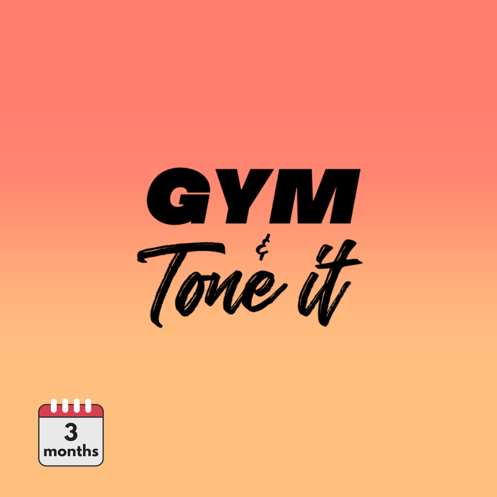 Gym and Tone it - 3 meses
